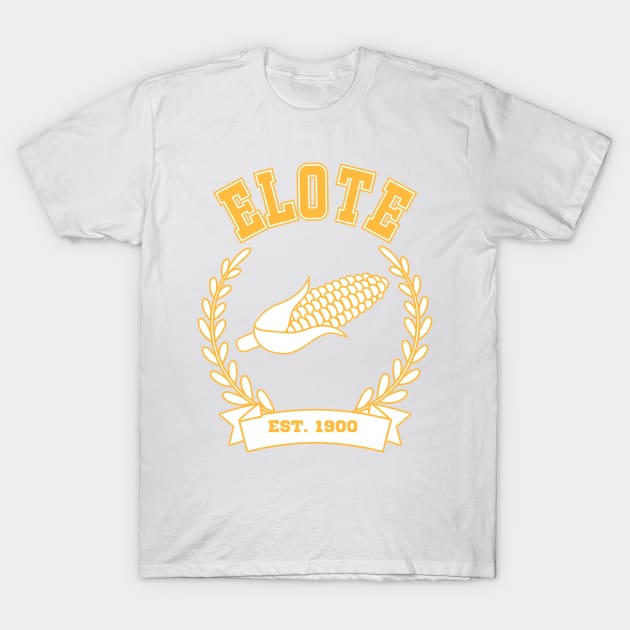 Elote University T-Shirt by RachWillz